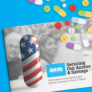 AAM 2020 Generic Drug and Biosimilars Access and Savings in the U.S.: Securing Our Access & Savings